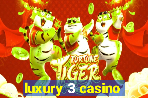 luxury 3 casino